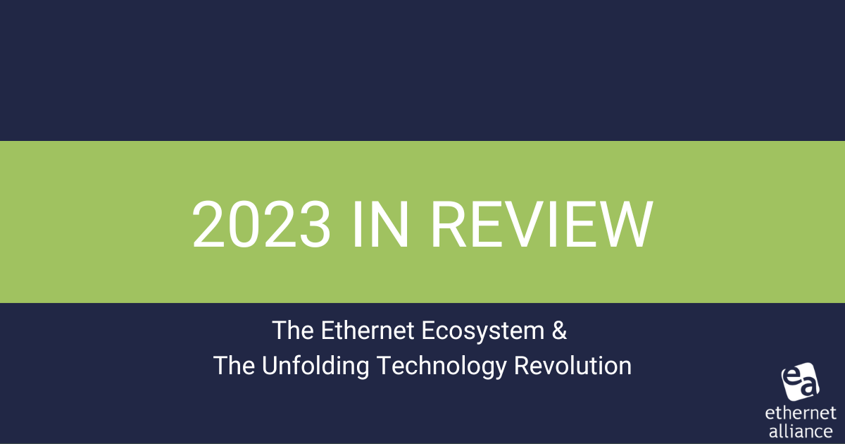 2023 in Review: The Ethernet Ecosystem & the Unfolding Technology Revolution portrait