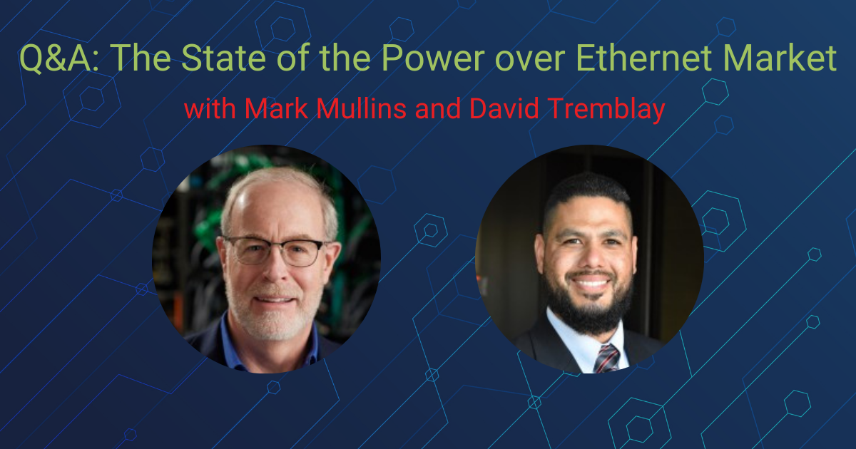 Q&A: The State of the Power over Ethernet Market portrait