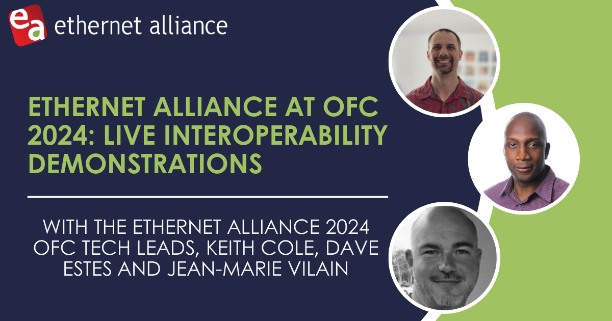 Ethernet Alliance at OFC 2024: Live Interoperability Demonstrations portrait
