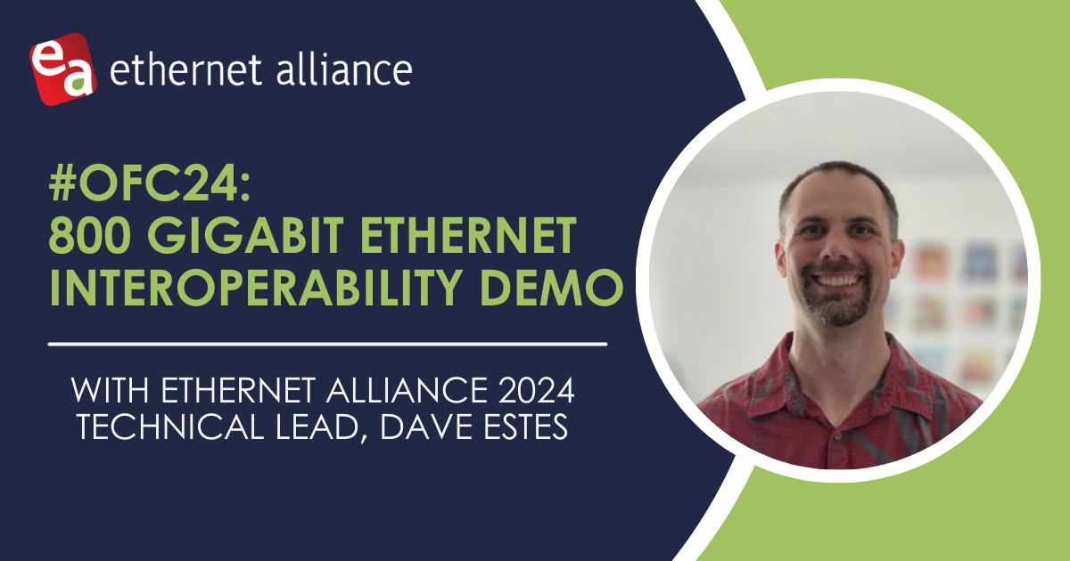 #OFC24: 800 Gigabit Ethernet Interoperability Demo portrait