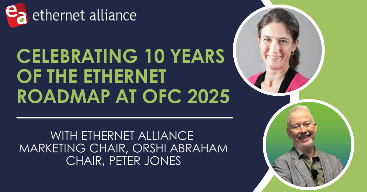 Celebrating 10 Years of the Ethernet Roadmap at OFC 2025 portrait