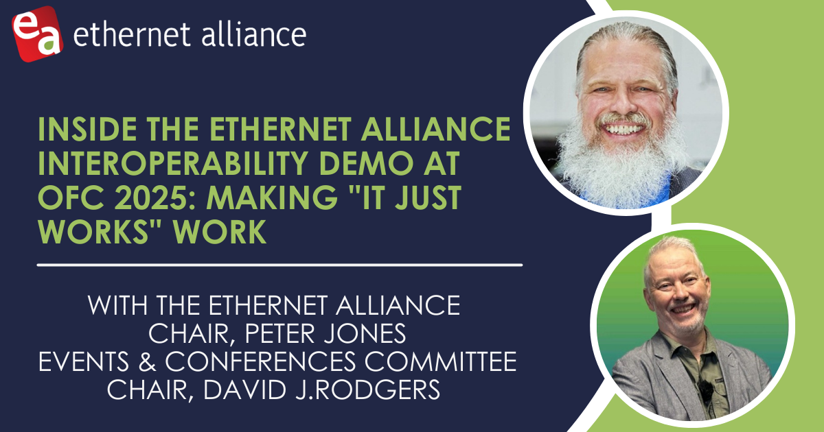 Inside the Ethernet Alliance Interoperability Demo at OFC 2025: Making “It Just Works” Work portrait