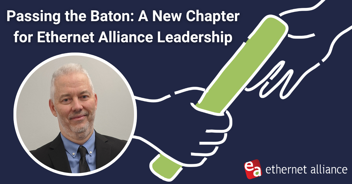 Passing the Baton: A New Chapter for Ethernet Alliance Leadership portrait